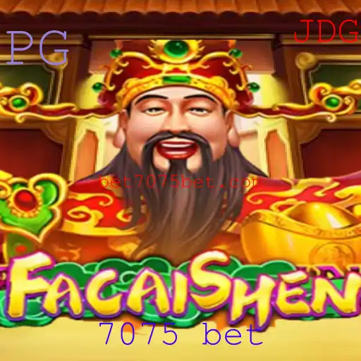 Explorando FaCaiShen: O Fascinante Mundo do Jogo e o Fenômeno '7075 bet'